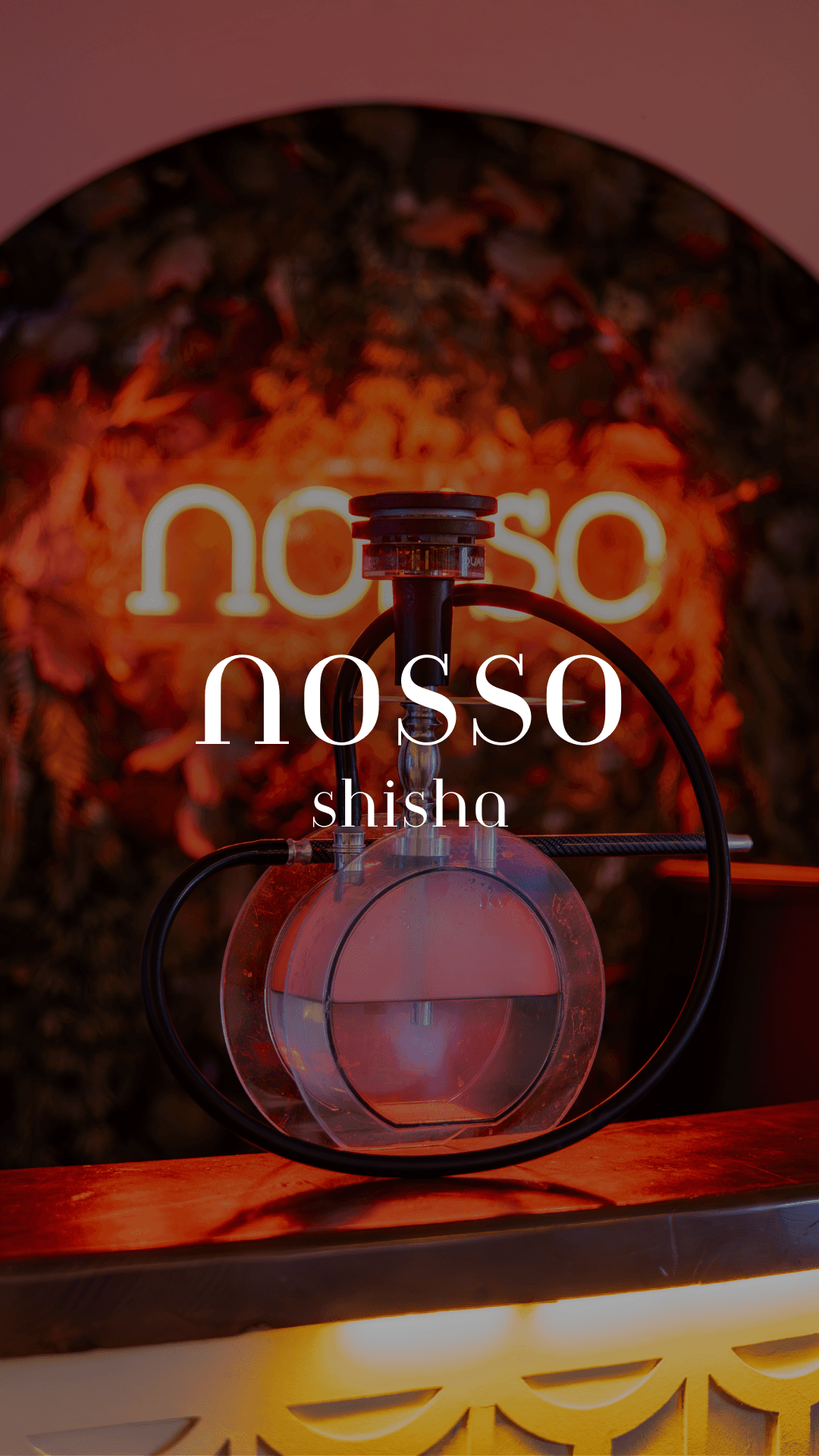 NOSSO Experience - Shisha